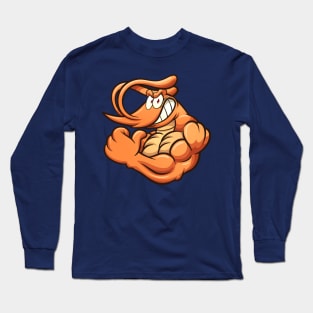 Strong shrimp Long Sleeve T-Shirt